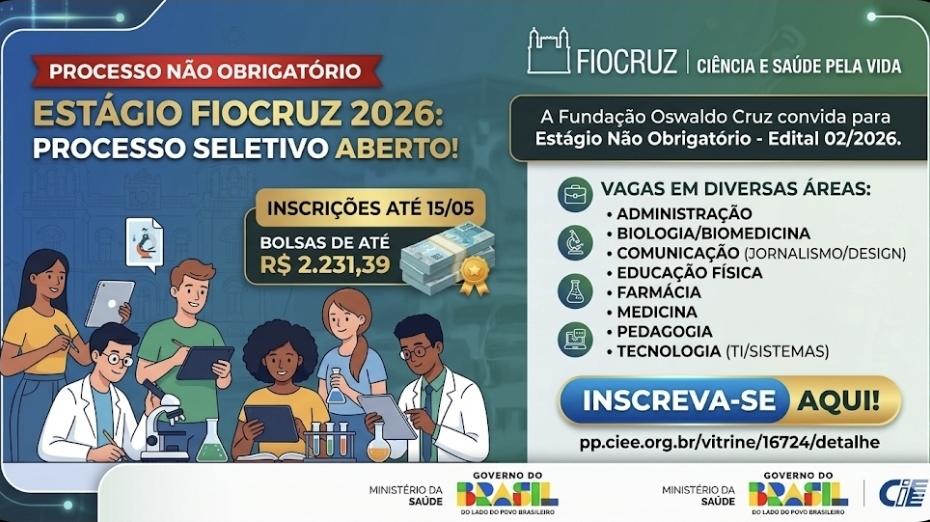Fiocruz abre seleção para estágio com bolsas de até R$ 2,2 mil