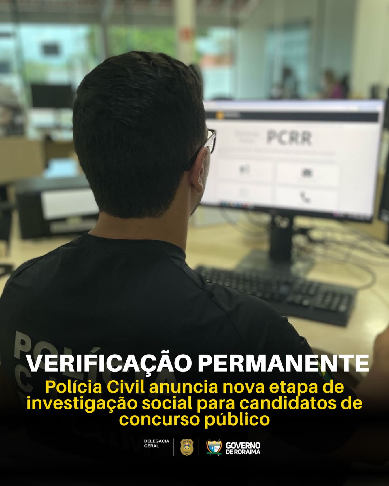 Polícia Civil de Roraima inicia nova investigação social para candidatos de concurso
